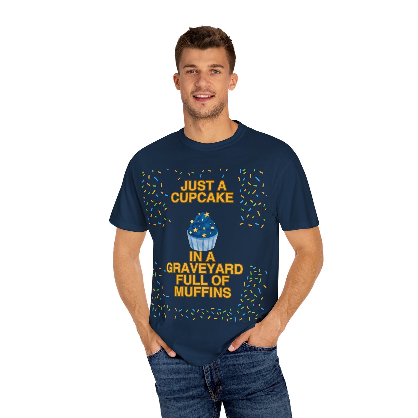 Just a Cupcake in a Graveyard Full of Muffins -  Cozy Unisex T-Shirt