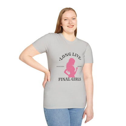 Long Live Final Girls, Monsters Beware -- Unisex Soft-Style T-Shirt