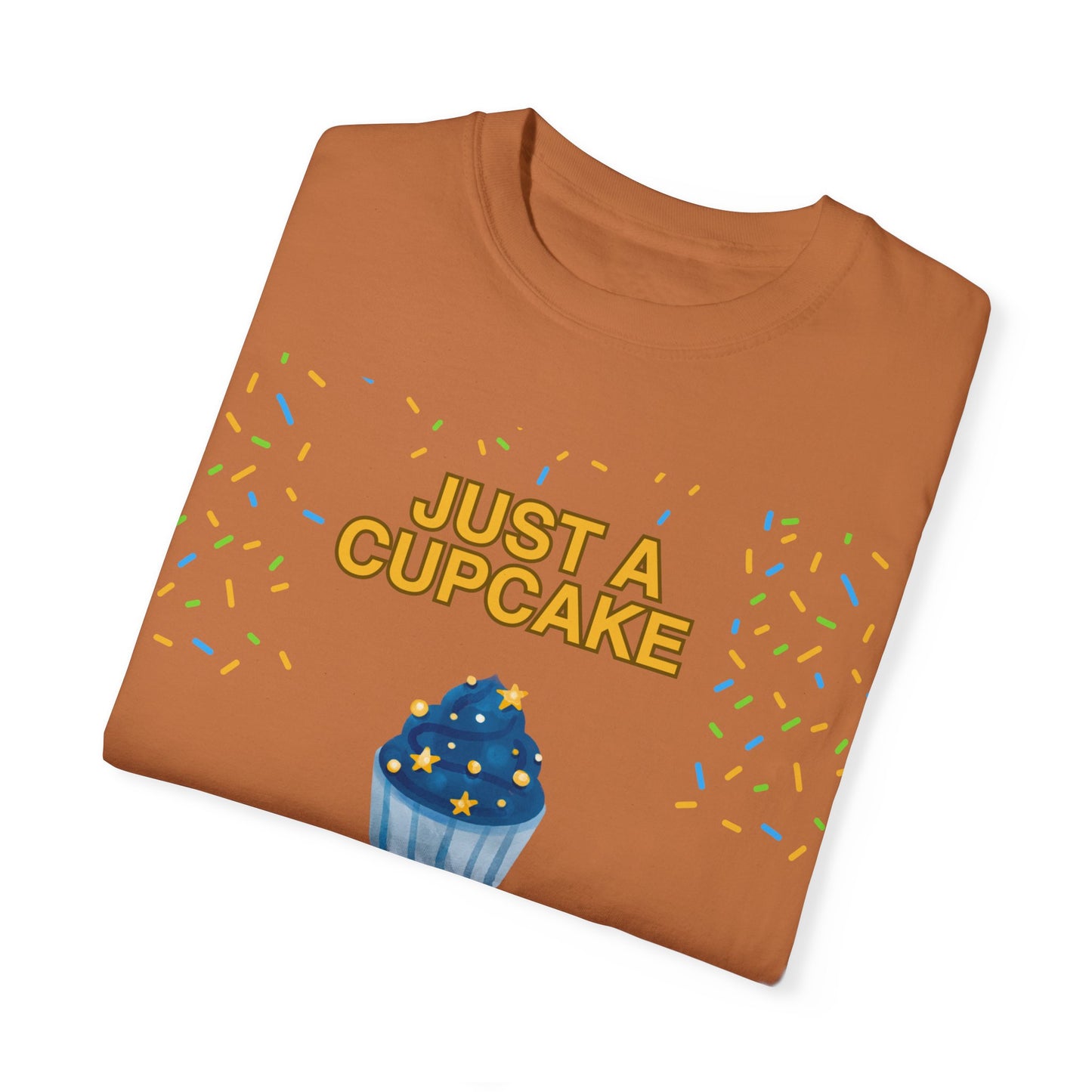 Just a Cupcake in a Graveyard Full of Muffins -  Cozy Unisex T-Shirt