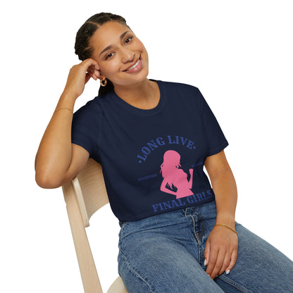 Long Live Final Girls, Monsters Beware -- Unisex Soft-Style T-Shirt