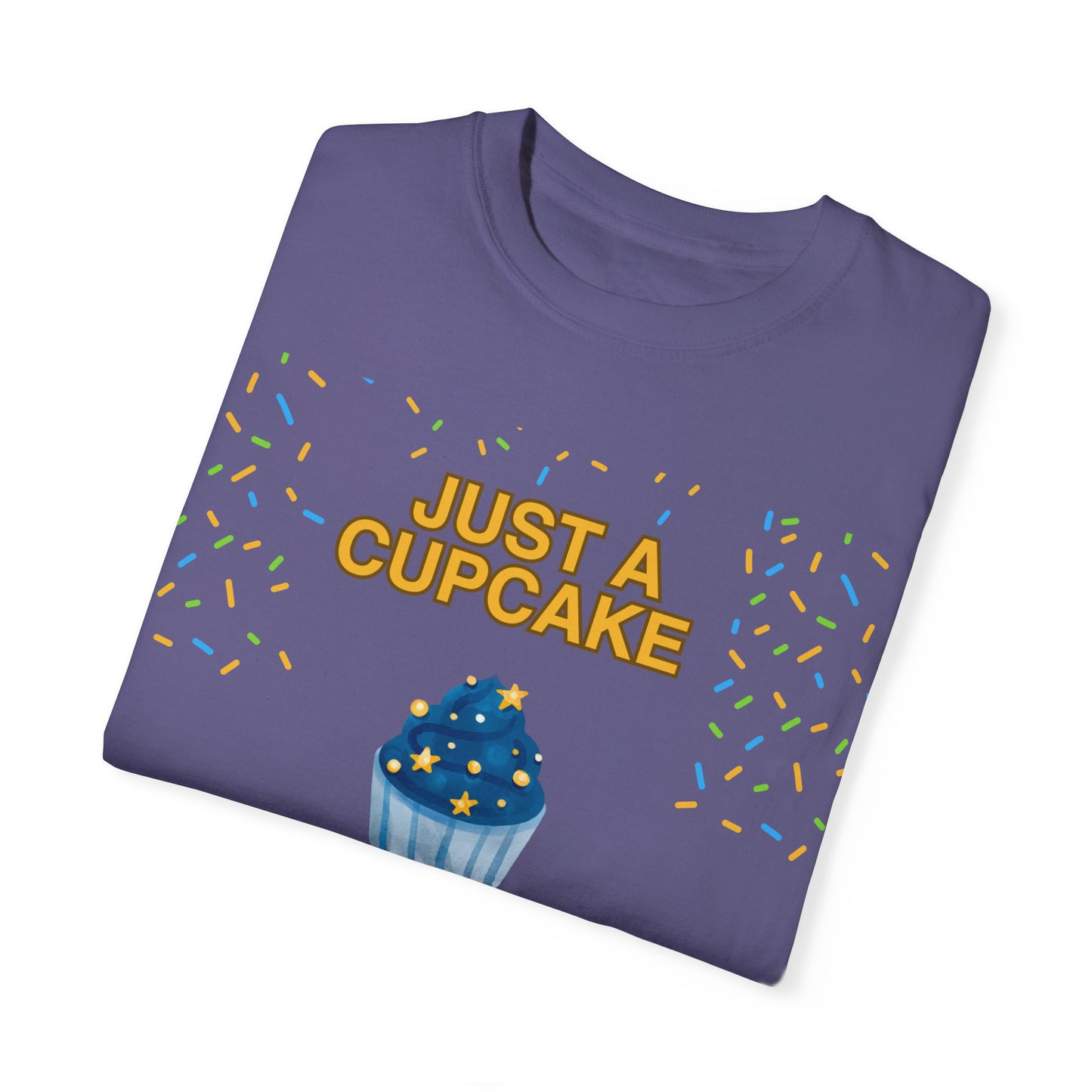 Just a Cupcake in a Graveyard Full of Muffins -  Cozy Unisex T-Shirt