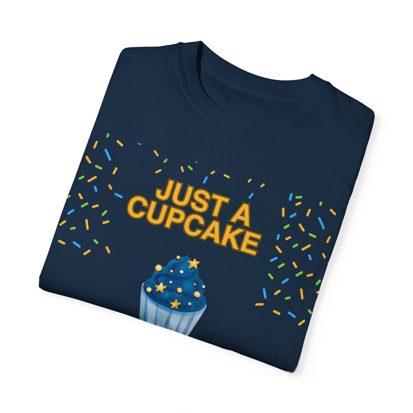 Just a Cupcake in a Graveyard Full of Muffins -  Cozy Unisex T-Shirt