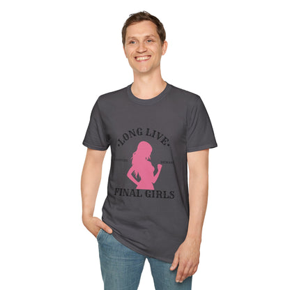 Long Live Final Girls, Monsters Beware -- Unisex Soft-Style T-Shirt