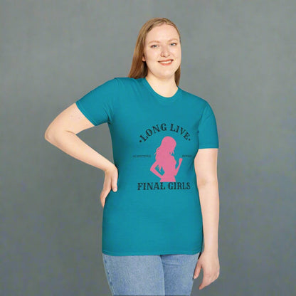 Long Live Final Girls, Monsters Beware -- Unisex Soft-Style T-Shirt