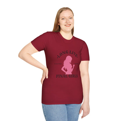 Long Live Final Girls, Monsters Beware -- Unisex Soft-Style T-Shirt