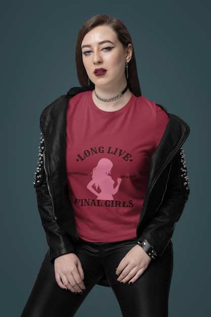 Long Live Final Girls, Monsters Beware -- Unisex Soft-Style T-Shirt