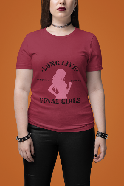 Long Live Final Girls, Monsters Beware -- Unisex Soft-Style T-Shirt